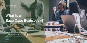 What Is a Base Case Evaluation?