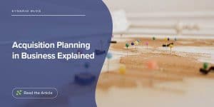 Acquisition Planning in Business Explained