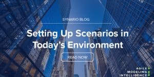 Setting Up Scenarios in Today’s Environment