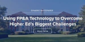 Using FP&A Technology to Overcome Higher Education&rsquo;s Biggest Challenges