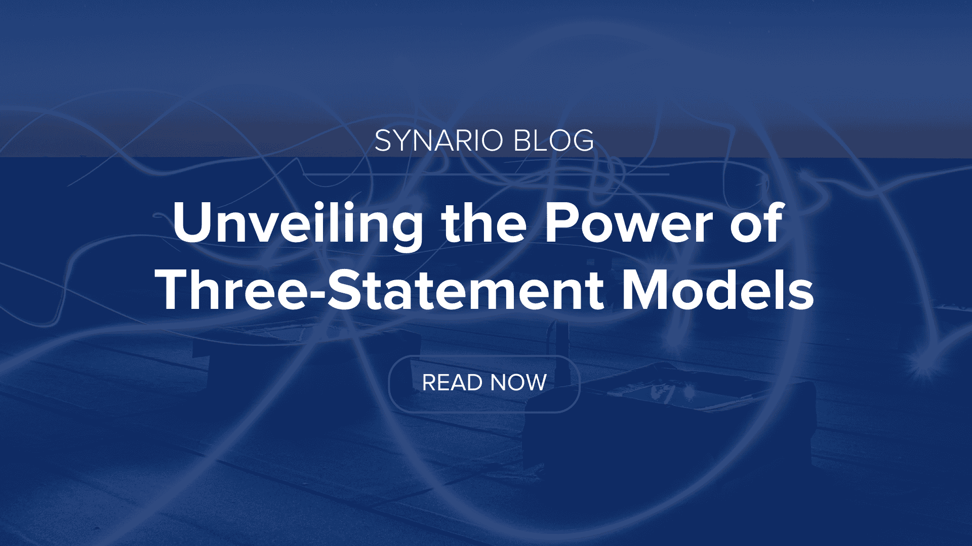 Unveiling the Power of Three Statement Financial Models | Synario