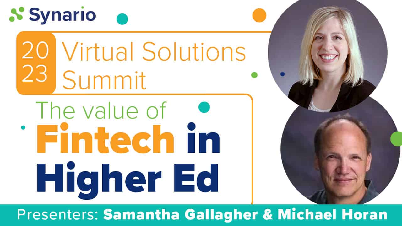 Unlocking the Value of Fintech in Higher Education – 2023 Virtual Solutions Summit
