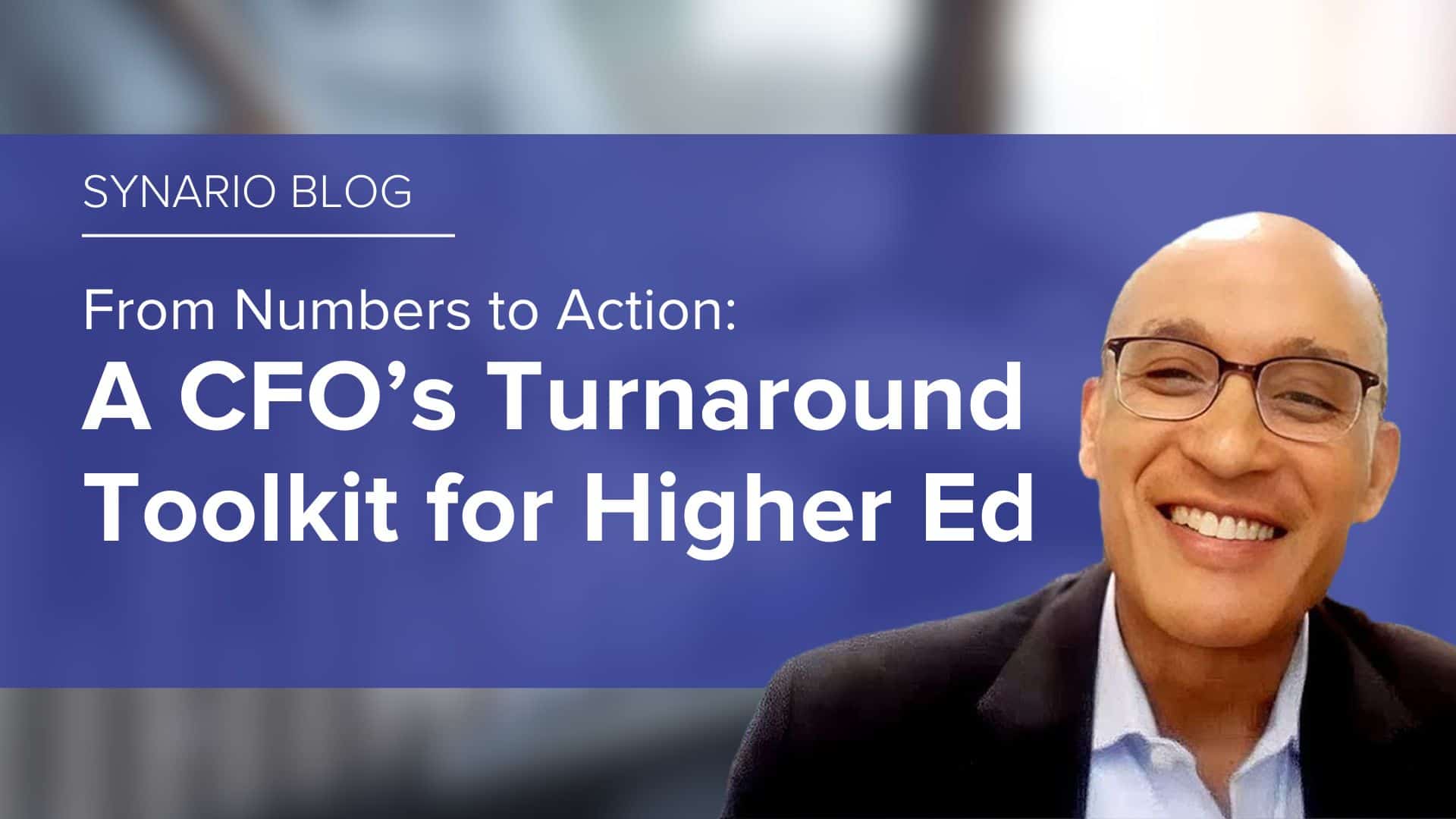 You are currently viewing From Numbers to Action: A CFO&rsquo;s Turnaround Toolkit for Higher Ed