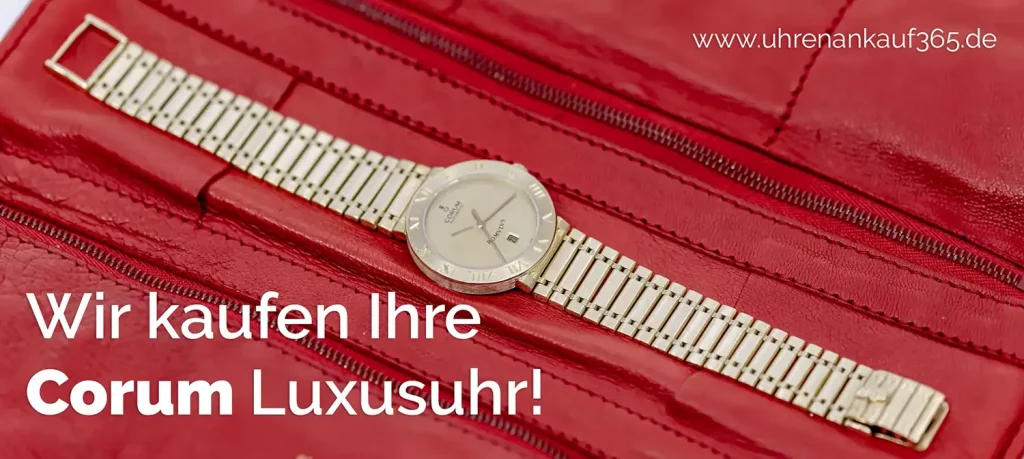 Wir kaufen Ihre Corum Luxusuhr!
