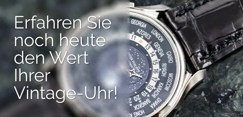 Erfahren Sie noch heute den Wert Ihrer Vintage-Uhr!