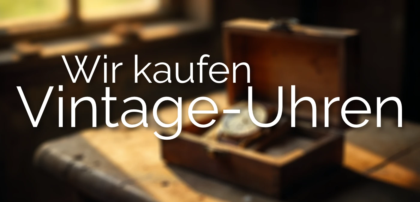 Wir kaufen Vintage-Uhren