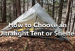 How to Choose an Ultralight Tent or Shelter