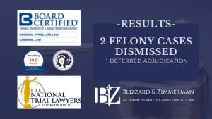 Client Charged with 3 Serious Felonies. RESULT: 2 Cases Dismissed, 1 Deferred Adjudication