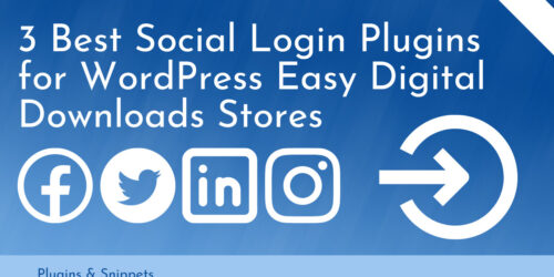 3 Best Social Login Plugins for Easy Digital Downloads WordPress Stores