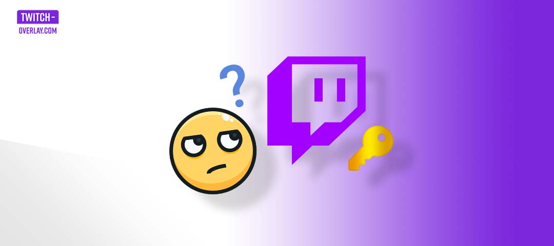 Definition and explanation of the Twitch Stream Key for connecting your streaming software to your Twitch channel